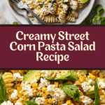 Creamy Street Corn Pasta Salad Recipe